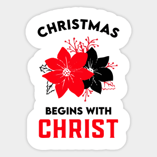 christmas begins with christ Sticker